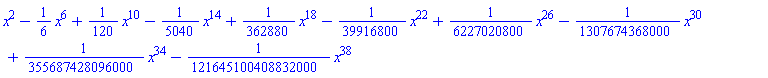 x^2-(1/6)*x^6+(1/120)*x^10-(1/5040)*x^14+(1/362880)*x^18-(1/39916800)*x^22+(1/6227020800)*x^26-(1/1307674368000)*x^30+(1/355687428096000)*x^34-(1/121645100408832000)*x^38