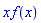 x*f(x)