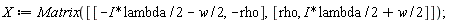 X := Matrix([[-I*lambda*(1/2)-(1/2)*w, -rho], [rho, I*lambda*(1/2)+(1/2)*w]])