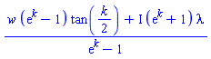 (w*(exp(k)-1)*tan((1/2)*k)+I*(exp(k)+1)*lambda)/(exp(k)-1)