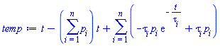 t-(sum(p[i], i = 1 .. n))*t+sum(-tau[i]*p[i]*exp(-t/tau[i])+tau[i]*p[i], i = 1 .. n)