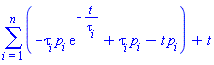 sum(-tau[i]*p[i]*exp(-t/tau[i])+tau[i]*p[i]-t*p[i], i = 1 .. n)+t
