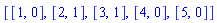 [[1, 0], [2, 1], [3, 1], [4, 0], [5, 0]]