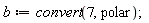 b := convert(7, polar)