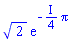 polar(2^(1/2), -(1/4)*Pi)