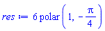 6*polar(1, -(1/4)*Pi)