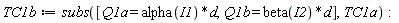 TC1b := subs([Q1a = alpha(I1)*d, Q1b = beta(I2)*d], TC1a)