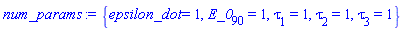 {epsilon_dot = 1, E_0[90] = 1, tau[1] = 1, tau[2] = 1, tau[3] = 1}