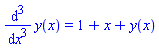 diff(diff(diff(y(x), x), x), x) = 1+x+y(x)