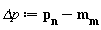 `&Delta;p` := p__n-m[m]