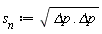 s[n] := sqrt(`&Delta;p`.`&Delta;p`)