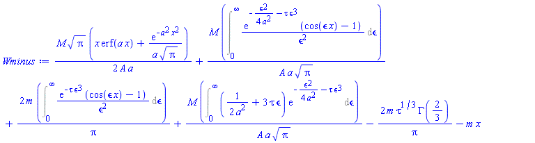 (1/2)*M*Pi^(1/2)*(x*erf(a*x)+exp(-a^2*x^2)/(a*Pi^(1/2)))/(A*a)+M*(Int(exp(-(1/4)*epsilon^2/a^2-tau*epsilon^3)*(cos(epsilon*x)-1)/epsilon^2, epsilon = 0 .. infinity))/(A*a*Pi^(1/2))+2*m*(Int(exp(-tau*epsilon^3)*(cos(epsilon*x)-1)/epsilon^2, epsilon = 0 .. infinity))/Pi+M*(Int(((1/2)/a^2+3*tau*epsilon)*exp(-(1/4)*epsilon^2/a^2-tau*epsilon^3), epsilon = 0 .. infinity))/(A*a*Pi^(1/2))-2*m*tau^(1/3)*GAMMA(2/3)/Pi-m*x