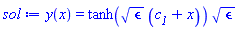 y(x) = tanh(epsilon^(1/2)*(c__1+x))*epsilon^(1/2)