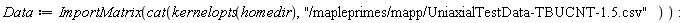 Data := ImportMatrix(cat(kernelopts(homedir), "/mapleprimes/mapp/UniaxialTestData-TBUCNT-1.5.csv"))