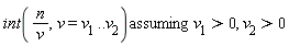 `assuming`([int(n/v, v = v__1 .. v__2)], [v__1 > 0, v__2 > 0])