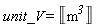 unit_V = Unit('m'^3)