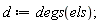 d := degs(els)