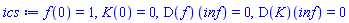 f(0) = 1, K(0) = 0, (D(f))(inf) = 0, (D(K))(inf) = 0