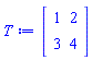 Matrix(2, 2, {(1, 1) = 1, (1, 2) = 2, (2, 1) = 3, (2, 2) = 4})