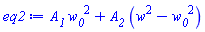 A__1*w__0^2+A__2*(w^2-w__0^2)