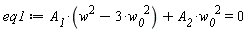 eq1 := A__1*(w^2-3*w__0^2)+A__2*w__0^2 = 0