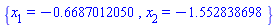 {x[1] = -.6687012050, x[2] = -1.552838698}