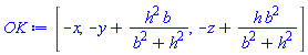 OK := [-x, -y+h^2*b/(b^2+h^2), -z+h*b^2/(b^2+h^2)]