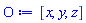 O := [x, y, z]