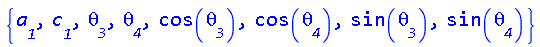 {a__1, c__1, theta__3, theta__4, cos(theta__3), cos(theta__4), sin(theta__3), sin(theta__4)}