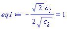 -(1/2)*2^(1/2)*c__1/c__2^(1/2) = 1