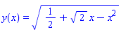 y(x) = (1/2+2^(1/2)*x-x^2)^(1/2)