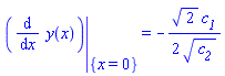 eval(diff(y(x), x), {x = 0}) = -(1/2)*2^(1/2)*c__1/c__2^(1/2)
