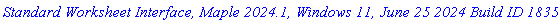 `Standard Worksheet Interface, Maple 2024.1, Windows 11, June 25 2024 Build ID 1835466`