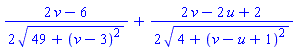 (1/2)*(2*v-6)/(49+(v-3)^2)^(1/2)+(1/2)*(2*v-2*u+2)/(4+(v-u+1)^2)^(1/2)