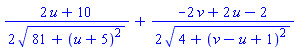 (1/2)*(2*u+10)/(81+(u+5)^2)^(1/2)+(1/2)*(-2*v+2*u-2)/(4+(v-u+1)^2)^(1/2)