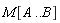 M[A .. B]
