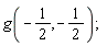 g(-1/2, -1/2)