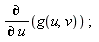 diff(g(u, v), u)