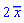 2*`#mover(mi("x"),mo("&macr;"))`