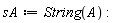 sA := String(A)