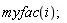 myfac(i)