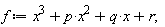 f := p*x^2+x^3+q*x+r