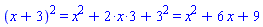 `%^`(`%+`(x, 3), 2) = `%+`(`%^`(x, 2), `%*`(2, x, 3), `%^`(3, 2)) and `%+`(`%^`(x, 2), `%*`(2, x, 3), `%^`(3, 2)) = x^2+6*x+9