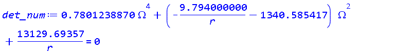 .7801238870*Omega^4+(-9.794000000/r-1340.585417)*Omega^2+13129.69357/r = 0