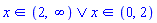 Or(`in`(x, RealRange(Open(2), infinity)), `in`(x, RealRange(Open(0), Open(2))))