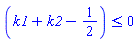 ``(k1+k2-1/2) <= 0