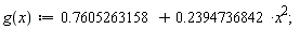 "g(x):=0.7605263158+0.2394736842*x^2;"