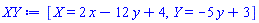 [X = 2*x-12*y+4, Y = -5*y+3]