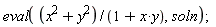 eval((x^2+y^2)/(x*y+1), soln)