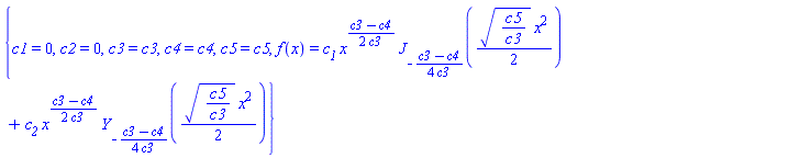 {c1 = 0, c2 = 0, c3 = c3, c4 = c4, c5 = c5, f(x) = c__1*x^((1/2)*(c3-c4)/c3)*BesselJ(-(1/4)*(c3-c4)/c3, (1/2)*(c5/c3)^(1/2)*x^2)+c__2*x^((1/2)*(c3-c4)/c3)*BesselY(-(1/4)*(c3-c4)/c3, (1/2)*(c5/c3)^(1/2)*x^2)}